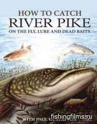 Как поймать речную щуку / How To Catch River Pike (2006) DVDRip