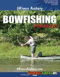 Рыбалка с луком Bonanza / Bowfishing Bonanza