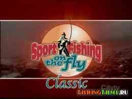 Цикл нахлыстовых программ / Sport Fishing on the fly classic. Часть 2